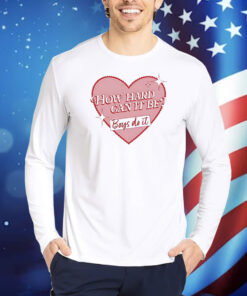 How heart can it be boys do it Shirt