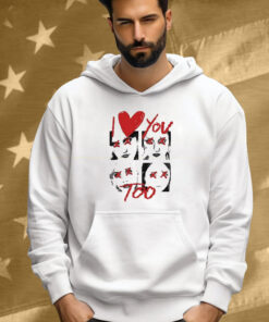 I Love You Too Eyes Shirt