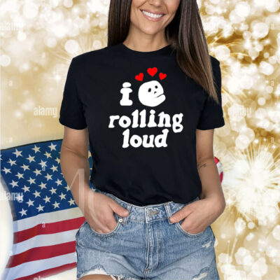 I love rolling loud Shirt