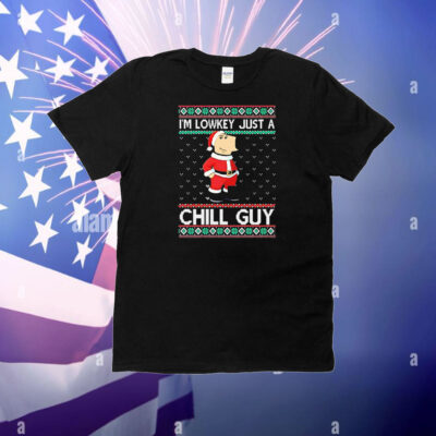 I’m lowkey just a Chill Guy Christmas T-Shirt