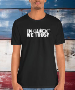 In Glock We Trust Skrapyard Shirt
