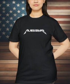 In Jesus Name Metal Shirt
