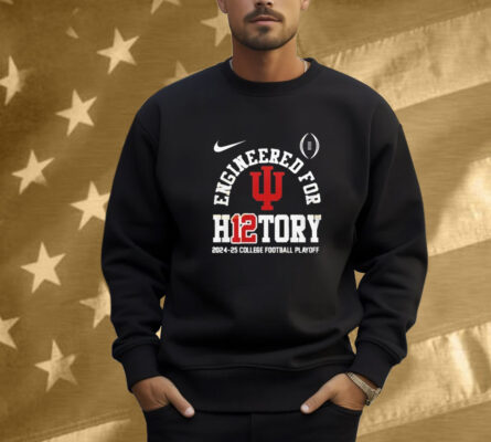 Indiana Hoosiers Engineered For H12tory College Football Playoff Forks Up Shirt