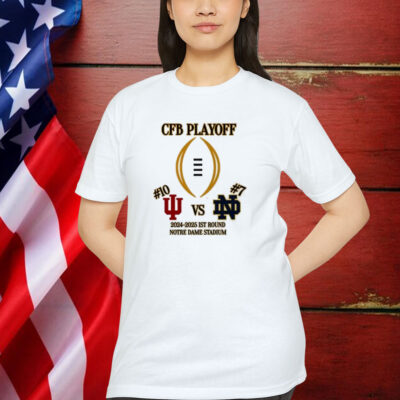 Indiana Hoosiers vs Notre Dame Fighting Irish First Round CFP Playoff NCAA 2024-2025 December 20th 2024 At Notre Dame Stadium South Bend Indiana Shirt
