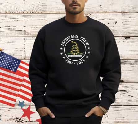 Infowars Crew 1997 2024 Don’t Tread On Me Shirt