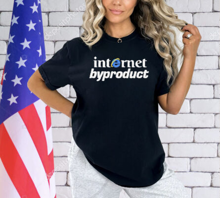Internet Byproduct Shirt