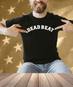 Jack Kays Deadbeat Shirt