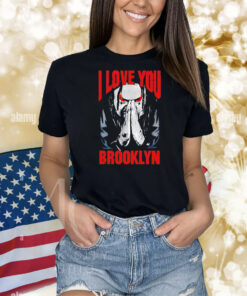 Jacob Fatu i love you brooklyn Shirt