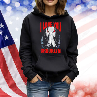 Jacob Fatu i love you brooklyn Shirt