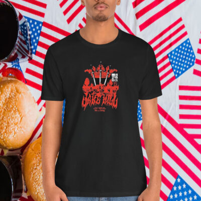 Jake Hill I Don’t Wanna Live Forever I Just Wanna Die A King Shirt