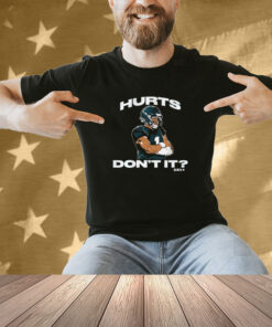 Jalen Hurts Don’t It Philadelphia Eagles Philly Shirt
