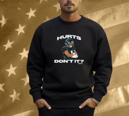 Jalen Hurts Don’t It Philadelphia Eagles Philly Shirt
