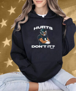 Jalen Hurts Don’t It Philadelphia Eagles Philly Shirt