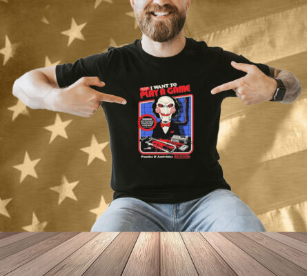 Jigsaw I Want To Play A Game Puzzles And Activities Saw Steven Rhodes Shirt