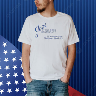 Joe’s Stone Crab Restaurant 11 Wahington Ave Madhappy Beach Fl Shirt