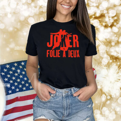 Joker folie a deux Shirt