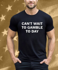 Jordan Giorgio Can’t Wait To Glamble Today Tee Shirt
