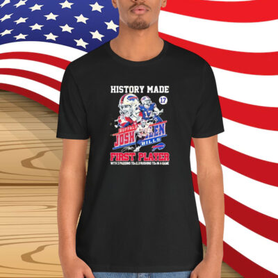Josh Allen History Made With 3 Passing Tds And 3 Rushing Tds In A Game Buffalo Bills Shirt