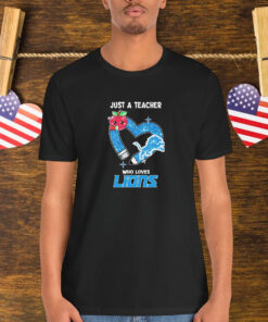 Just A Teacher Who Loves Detroit Lions Heart Shirt