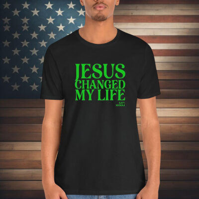 Katy Nichole Jesus Changed My Life Shirt