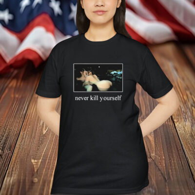 Kavari Never Kill Yourself Shirt