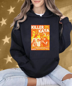Killer Kaya Hotel Vegas Austin TX December 22 2024 Tee Shirt