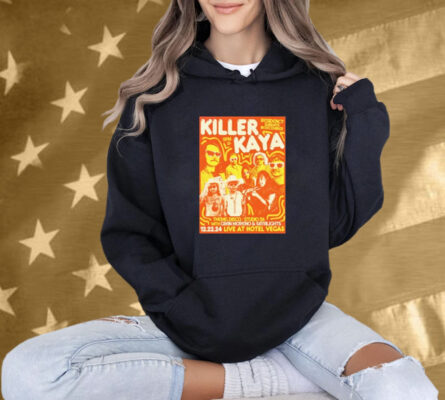 Killer Kaya Hotel Vegas Austin TX December 22 2024 Tee Shirt