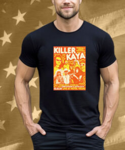 Killer Kaya Hotel Vegas Austin TX December 22 2024 Tee Shirt