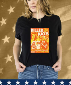Killer Kaya Hotel Vegas Austin TX December 22 2024 Tee Shirt