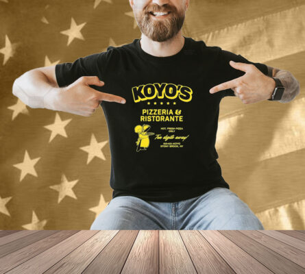 Koyo’s Pizzeria And Ristorante Hot Fresh Pizza Only Ten Digits Away Stony Brook Ny Shirt