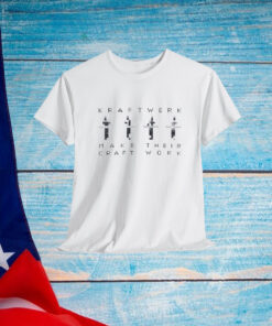 Kraftwerk Make Their Craft Work Shirt