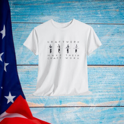Kraftwerk Make Their Craft Work Shirt