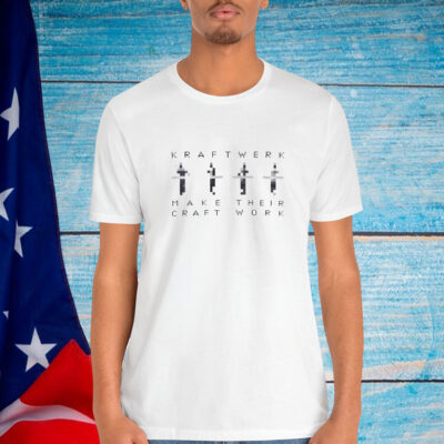 Kraftwerk Make Their Craft Work Shirt