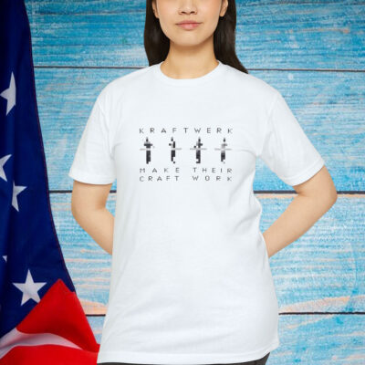 Kraftwerk Make Their Craft Work Shirt