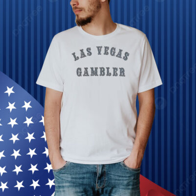Las Vegas Gambler Shirt