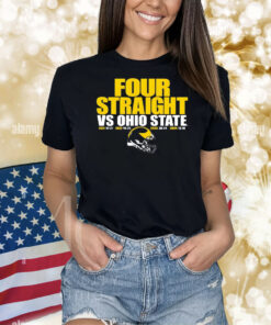 Michigan Wolverines vs. Ohio State Buckeyes 2024 Football Four Straight Wins Score Shirt