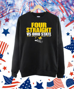Michigan Wolverines vs. Ohio State Buckeyes 2024 Football Four Straight Wins Score Shirt