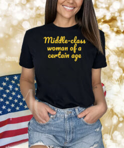 Middle-class woman of a certain age Shirt