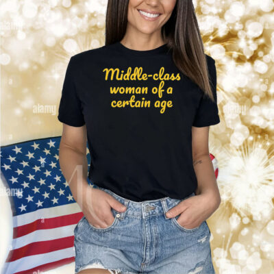 Middle-class woman of a certain age Shirt