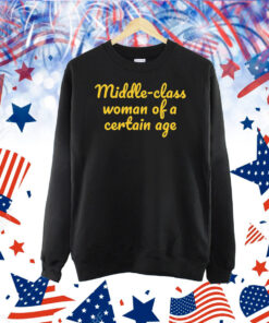 Middle-class woman of a certain age Shirt