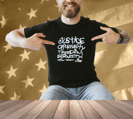 Mike Tomlin Justice Opportunity Equity Freedom Shirt