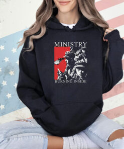 Ministry Burning Inside Shirt