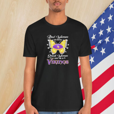 Minnesota Vikings Real Women Love Football Smart Women Love The Vikings Shirt
