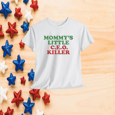 Mommy’s Little C.E.O. Killer Shirt