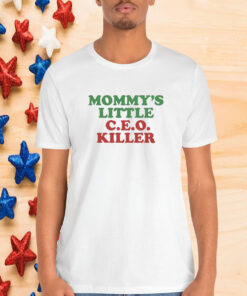 Mommy’s Little C.E.O. Killer Shirt