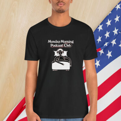 Mord Auf Ex Monday Morning Podcast Club Shirt
