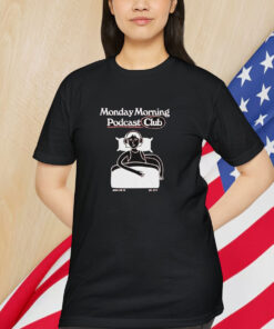 Mord Auf Ex Monday Morning Podcast Club Shirt