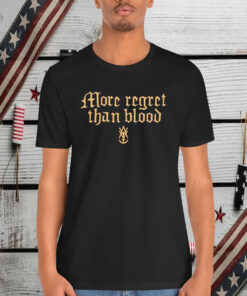 More Regret Than Blood Amigo The Devil Shirt
