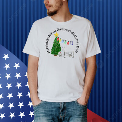 My pops helps keep the Christmas lights burning bright Shirt