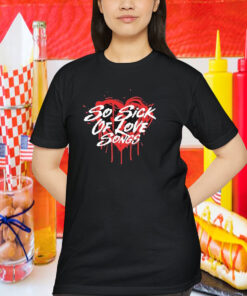 Ne-Yo So Sick Of Love Songs Heart Shirt